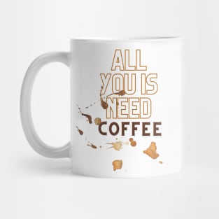 All You Is Need Coffee, 'coffee then cows' Mug